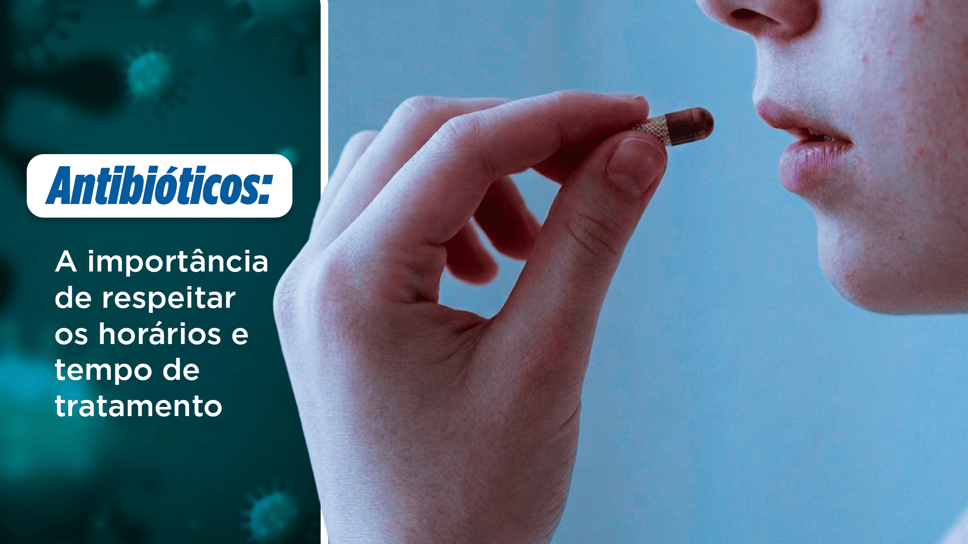 Usar corretamente evita a resistência ao medicamento