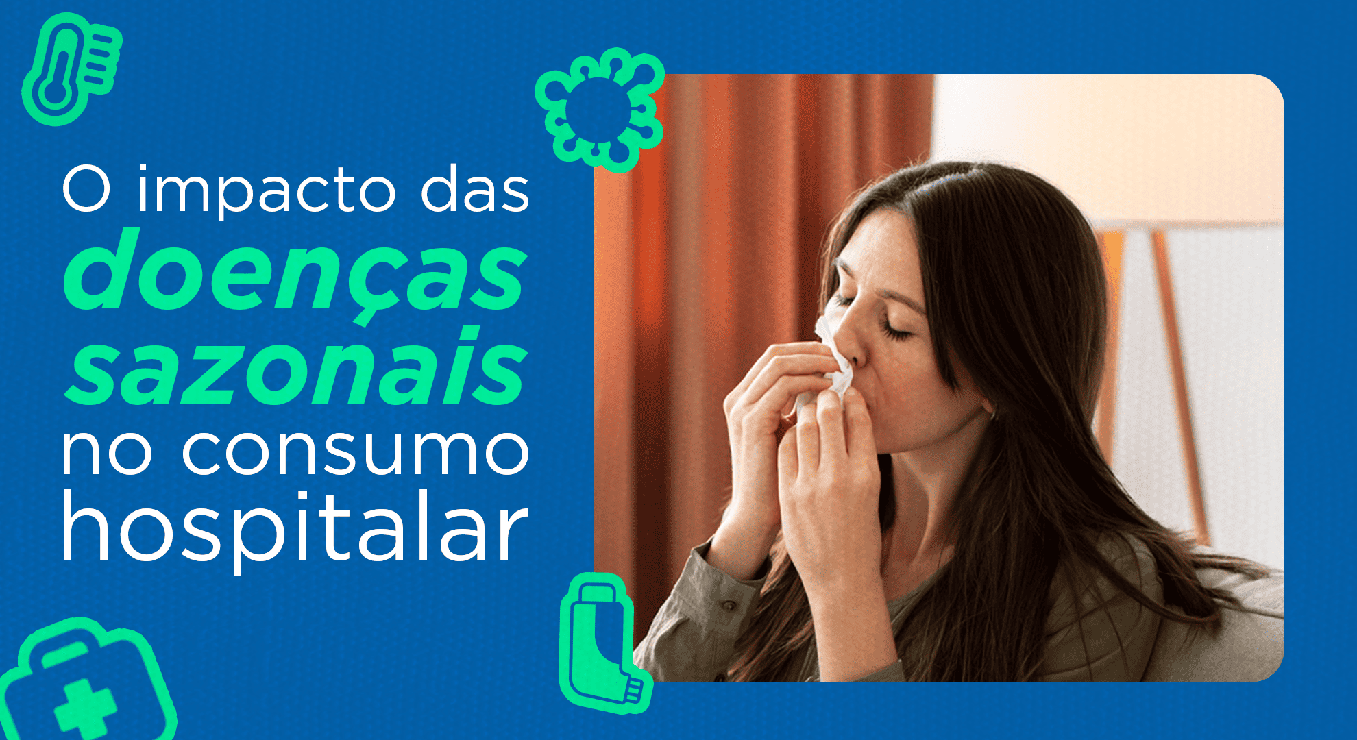 O impacto das doenças sazonais no consumo hospitalar